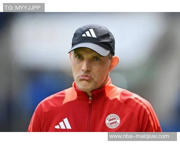 图赫尔确认凯恩状态良好将出战弱旅备战流程保持一致