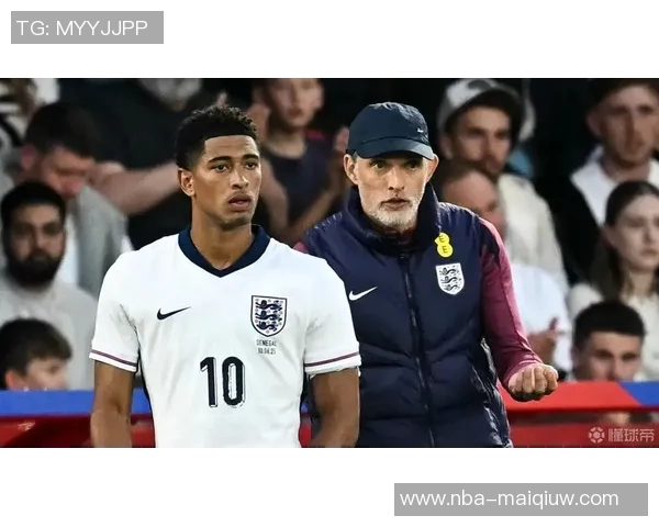 斯特拉坎呼吁图赫尔保护贝林厄姆强调他加入英格兰队的真正动机